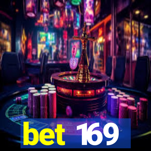 bet 169